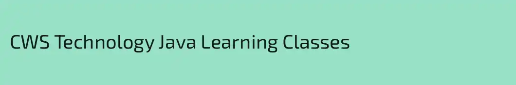 CWS Technology Java Learning Classes